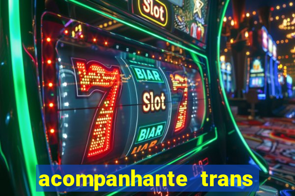 acompanhante trans em santos